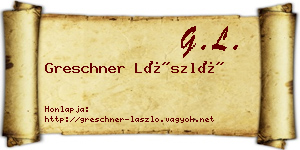 Greschner László névjegykártya